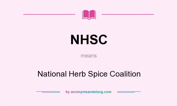 What does NHSC mean? It stands for National Herb Spice Coalition