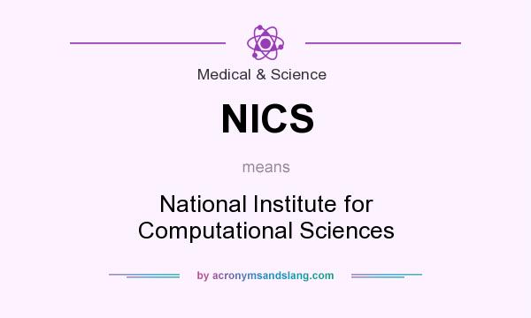 What does NICS mean? It stands for National Institute for Computational Sciences