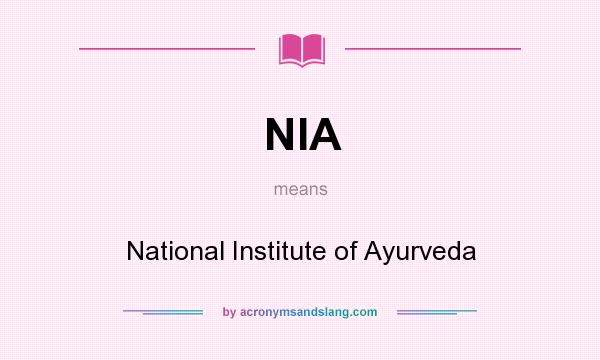 What does NIA mean? It stands for National Institute of Ayurveda
