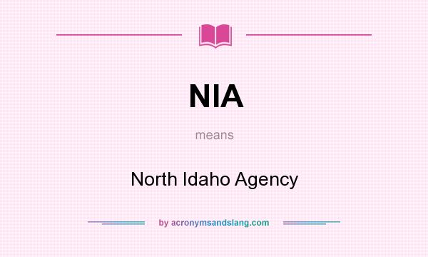 What does NIA mean? It stands for North Idaho Agency