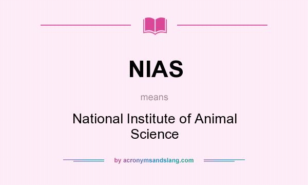 What does NIAS mean? It stands for National Institute of Animal Science