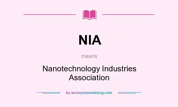 What does NIA mean? It stands for Nanotechnology Industries Association