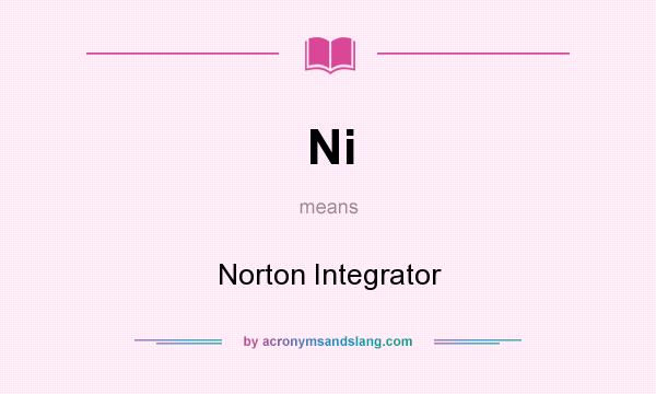What does Ni mean? It stands for Norton Integrator