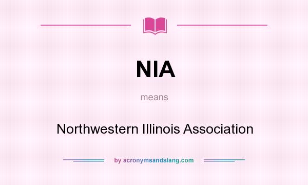 What does NIA mean? It stands for Northwestern Illinois Association