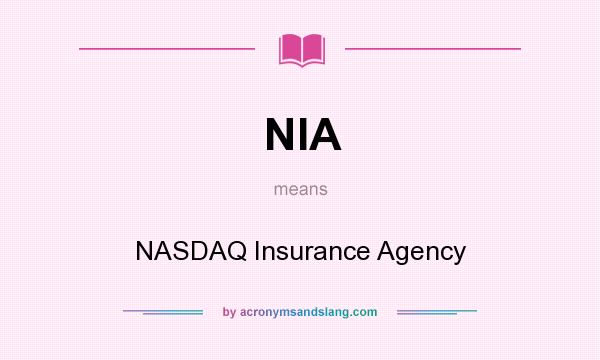 What does NIA mean? It stands for NASDAQ Insurance Agency