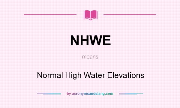 What does NHWE mean? It stands for Normal High Water Elevations