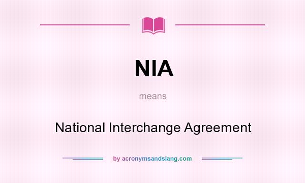 What does NIA mean? It stands for National Interchange Agreement