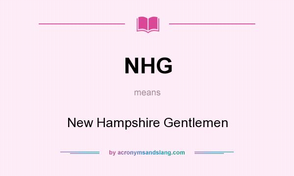 What does NHG mean? It stands for New Hampshire Gentlemen