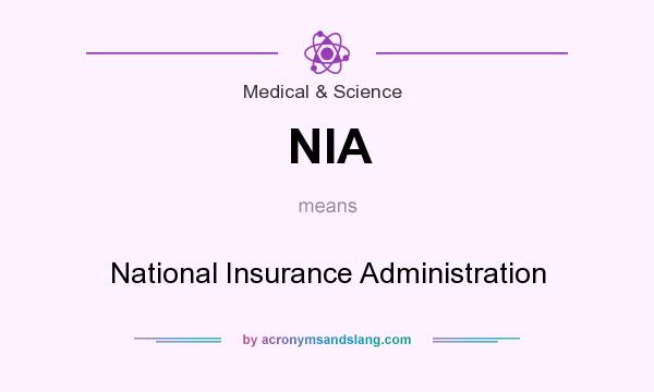 What does NIA mean? It stands for National Insurance Administration