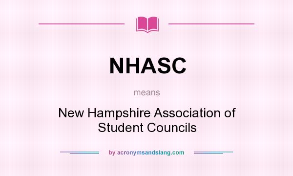 What does NHASC mean? It stands for New Hampshire Association of Student Councils