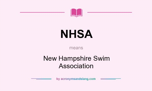 What does NHSA mean? It stands for New Hampshire Swim Association