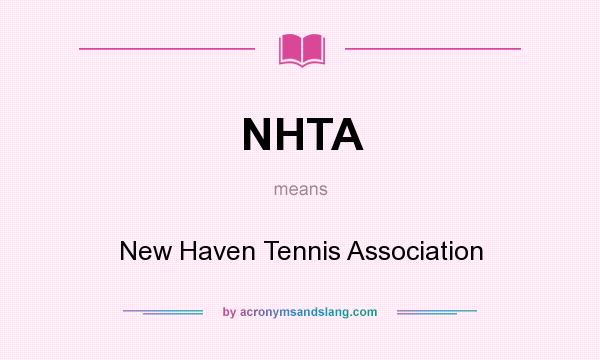 What does NHTA mean? It stands for New Haven Tennis Association