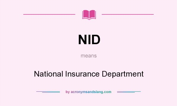 What does NID mean? It stands for National Insurance Department