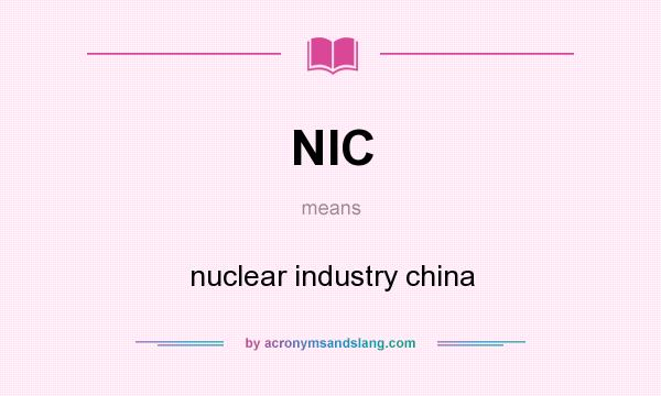 What does NIC mean? It stands for nuclear industry china