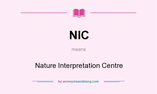What does NIC mean? It stands for Nature Interpretation Centre