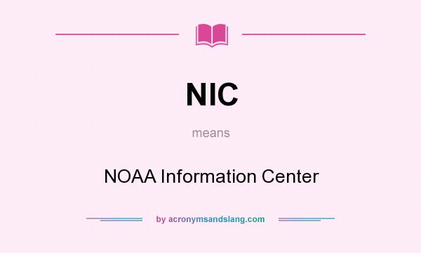 What does NIC mean? It stands for NOAA Information Center