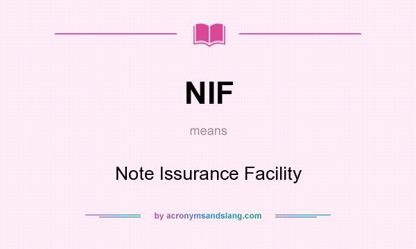 What does NIF mean? It stands for Note Issurance Facility