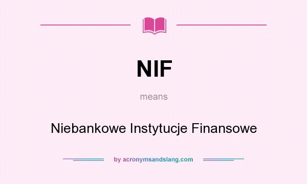 What does NIF mean? It stands for Niebankowe Instytucje Finansowe