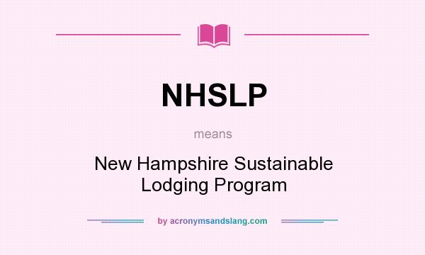 What does NHSLP mean? It stands for New Hampshire Sustainable Lodging Program