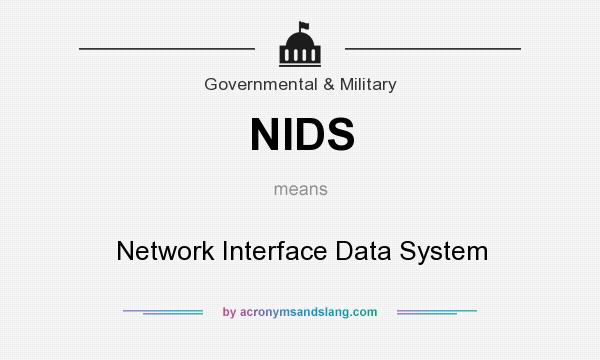 What does NIDS mean? It stands for Network Interface Data System