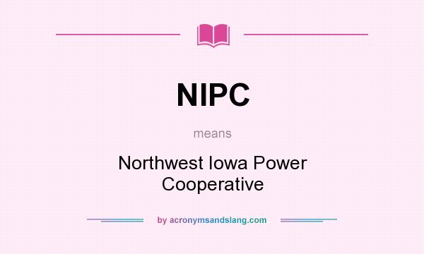 What does NIPC mean? It stands for Northwest Iowa Power Cooperative