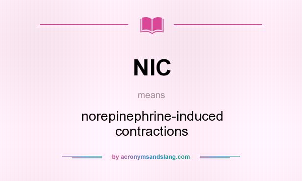 What does NIC mean? It stands for norepinephrine-induced contractions