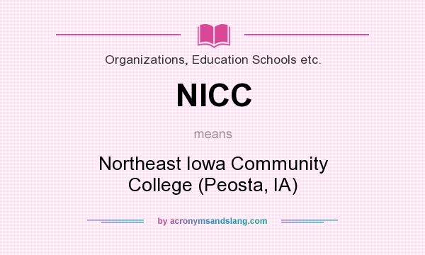 What does NICC mean? It stands for Northeast Iowa Community College (Peosta, IA)