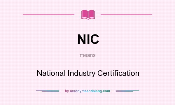 What does NIC mean? It stands for National Industry Certification