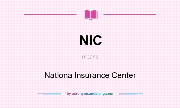 What does NIC mean? It stands for Nationa Insurance Center