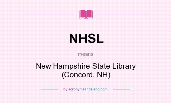 What does NHSL mean? It stands for New Hampshire State Library (Concord, NH)