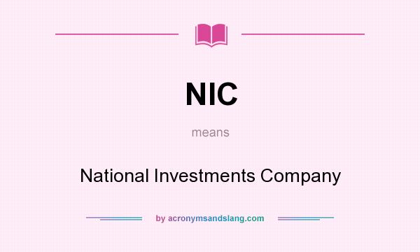 What does NIC mean? It stands for National Investments Company