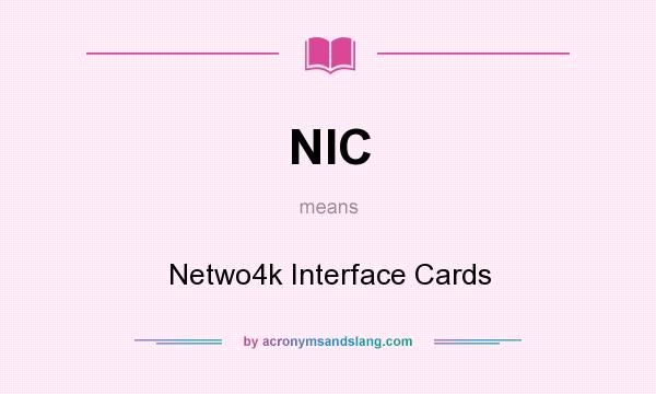 What does NIC mean? It stands for Netwo4k Interface Cards