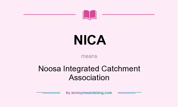 What does NICA mean? It stands for Noosa Integrated Catchment Association