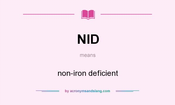 What does NID mean? It stands for non-iron deficient