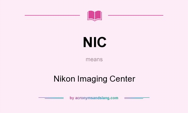 What does NIC mean? It stands for Nikon Imaging Center