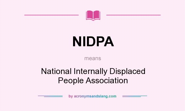 What does NIDPA mean? It stands for National Internally Displaced People Association
