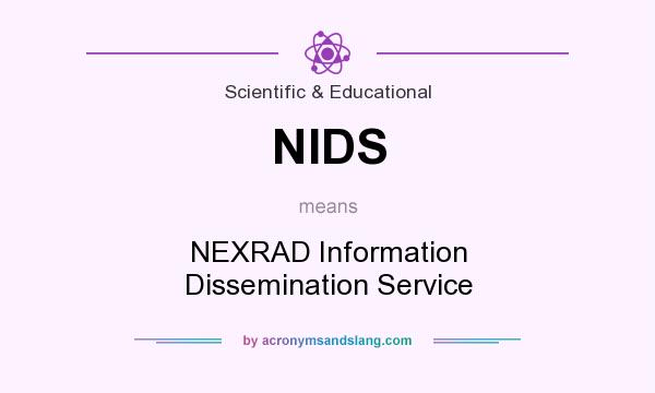 What does NIDS mean? It stands for NEXRAD Information Dissemination Service