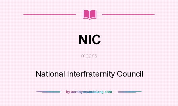 What does NIC mean? It stands for National Interfraternity Council