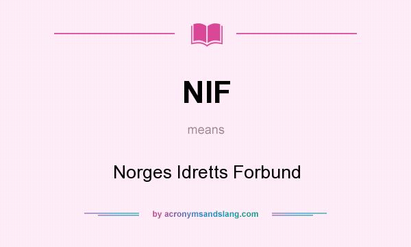 What does NIF mean? It stands for Norges Idretts Forbund