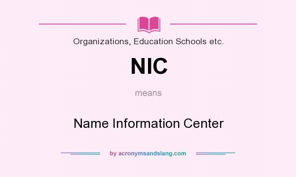 What does NIC mean? It stands for Name Information Center