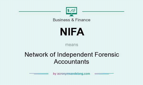 What does NIFA mean? It stands for Network of Independent Forensic Accountants