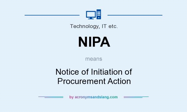 What does NIPA mean? It stands for Notice of Initiation of Procurement Action
