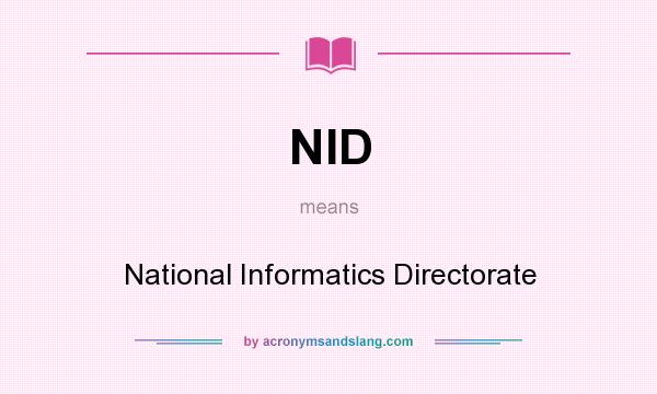 What does NID mean? It stands for National Informatics Directorate
