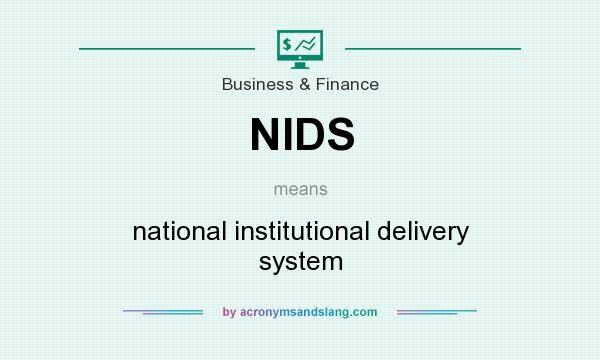 What does NIDS mean? It stands for national institutional delivery system