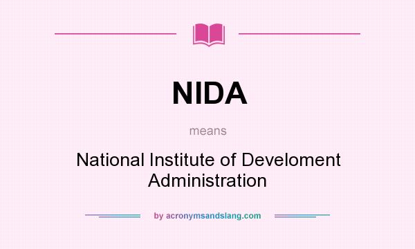 What does NIDA mean? It stands for National Institute of Develoment Administration