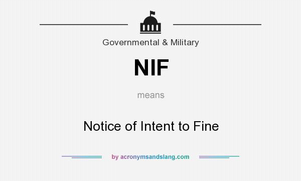 What does NIF mean? It stands for Notice of Intent to Fine