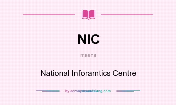 What does NIC mean? It stands for National Inforamtics Centre