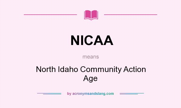 What does NICAA mean? It stands for North Idaho Community Action Age