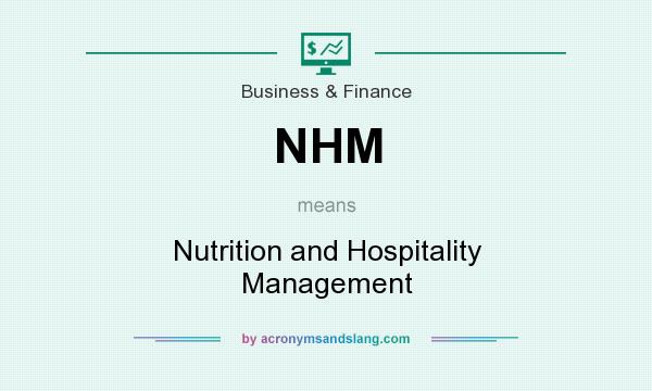 What does NHM mean? It stands for Nutrition and Hospitality Management