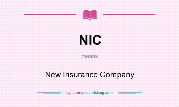 What does NIC mean? It stands for New Insurance Company